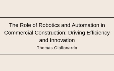 The Role of Robotics and Automation in Commercial Construction: Driving Efficiency and Innovation